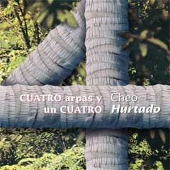 Cheo Hurtado - Cuatro arpas y un Cuatro