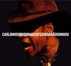 Carlinhos Brown - A Gente Ainda Não Sonhou